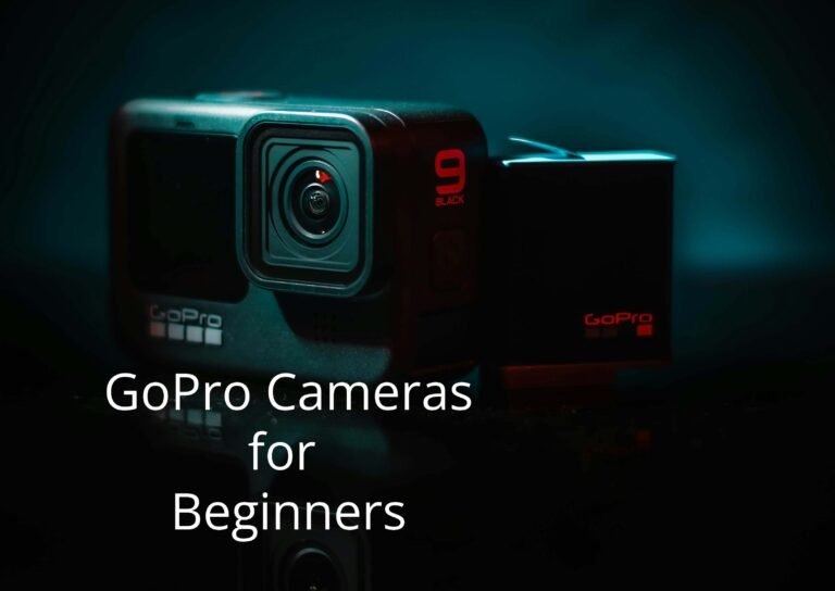 GoPro Cameras for Beginners
